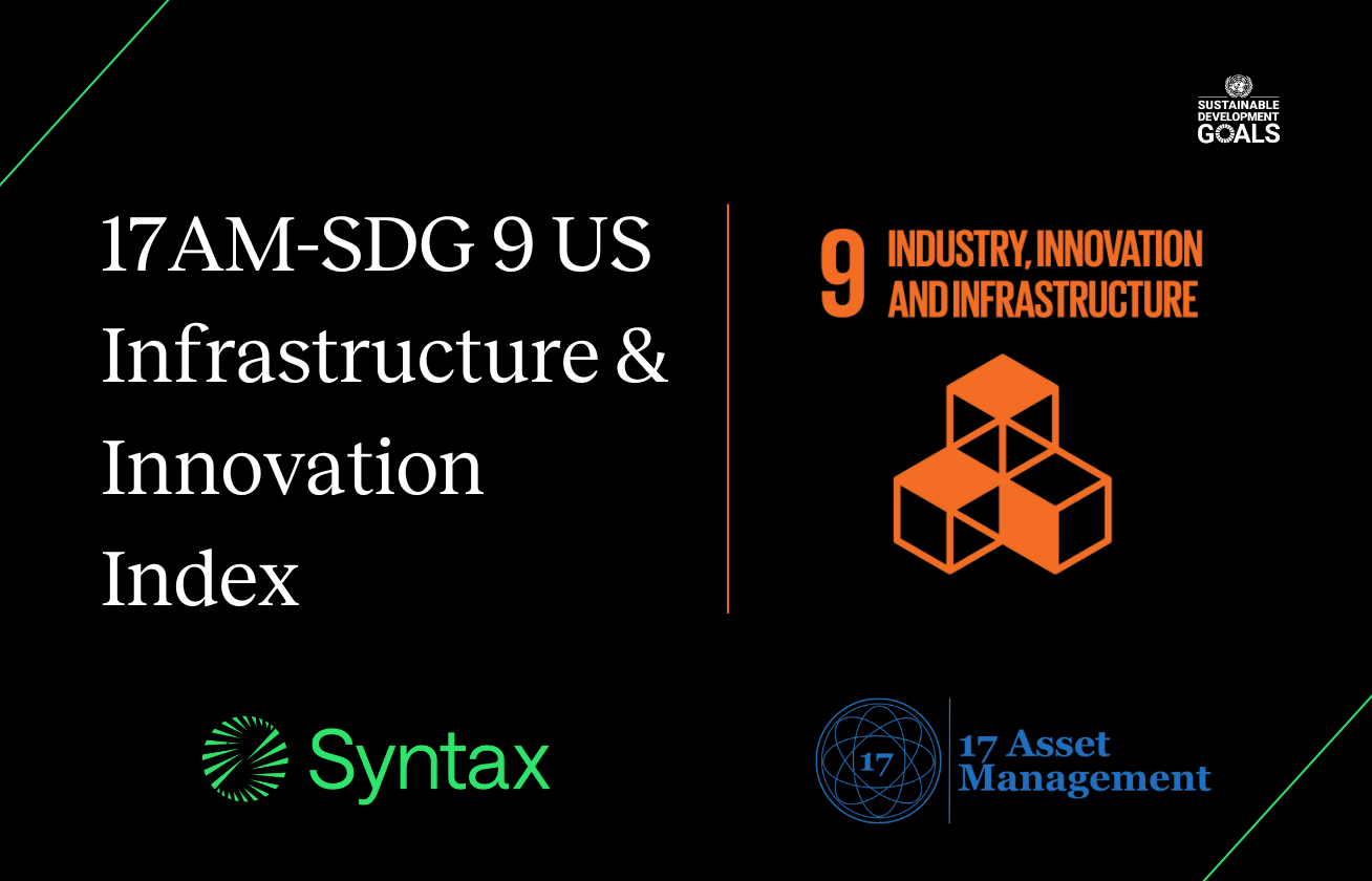17 Asset Management & Syntax Announce The Launch of the 17AM-SDG 9 US Infrastructure & Innovation Strategy on SMArtX